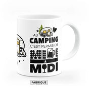 TASSE AMUSANTE '' AU CAMPING C'EST PERMIS DE MIDI À MIDI '' image 0
