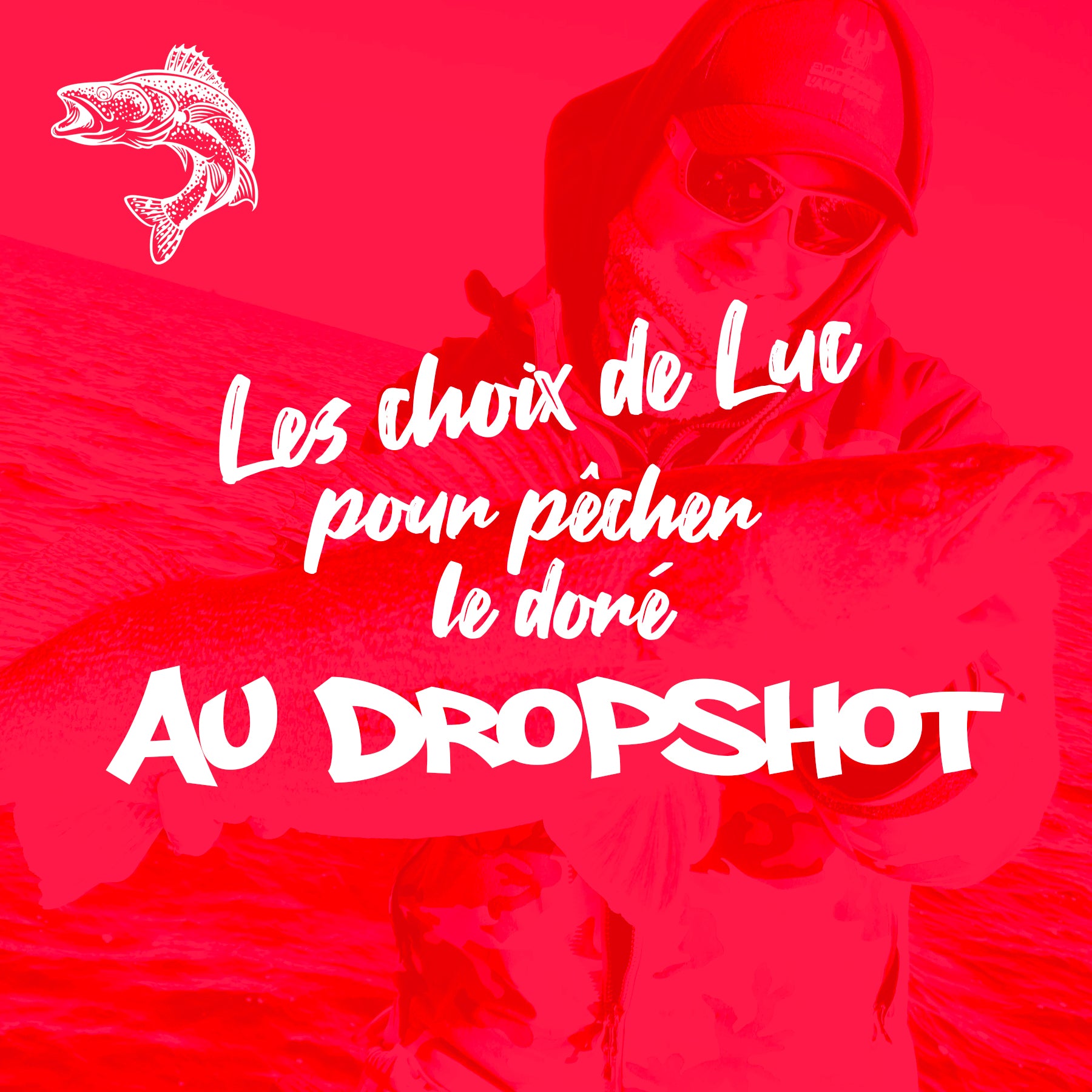 LUC’S CHOICES FOR DROPSHOT WALLEYE FISHING