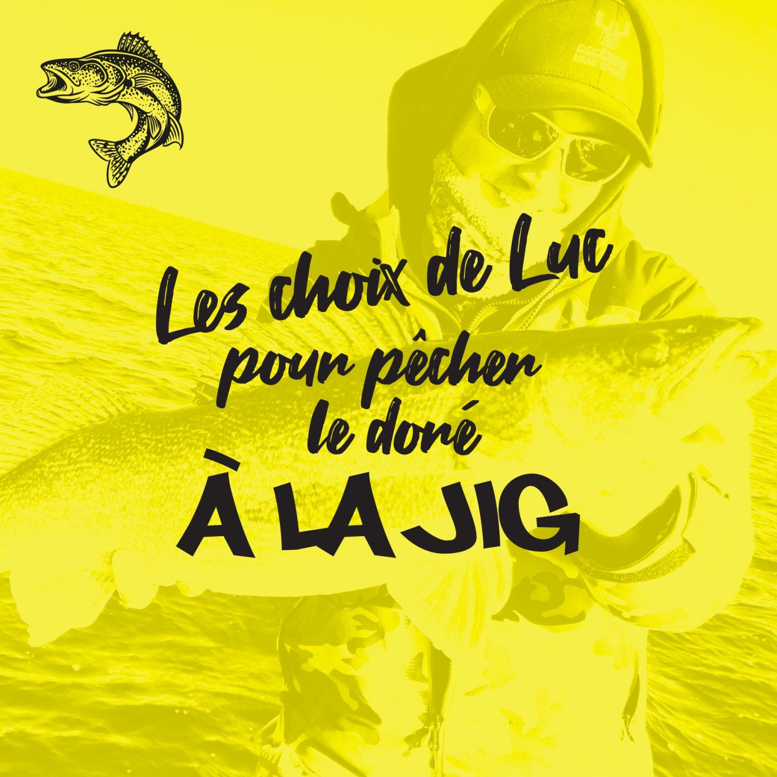 LUC’S CHOICES FOR JIG WALLEYE FISHING