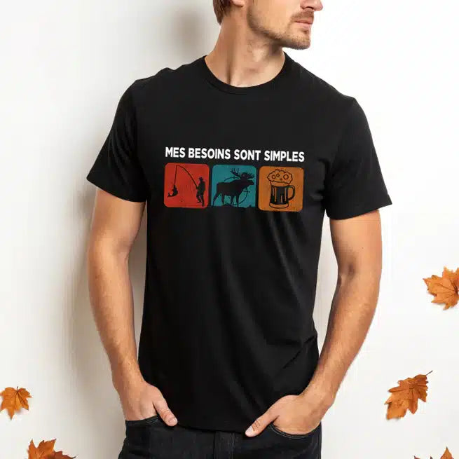 DESIGN CHASSE PÊCHE T-SHIRT ''MES BESOINS SONT SIMPLES...'' ORIGNAL image 0